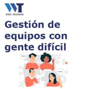 Gestión de equipos con gente difícil 16/02/2026