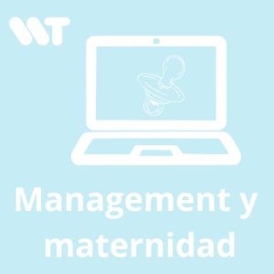 Management y Maternidad